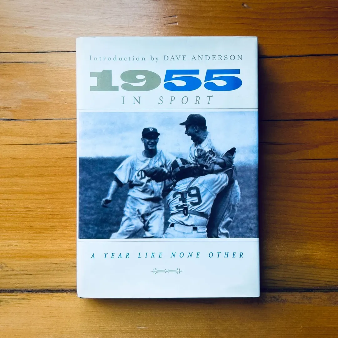 1955 In Sport: A Year Like None Other - Introduction by Dave Anderson