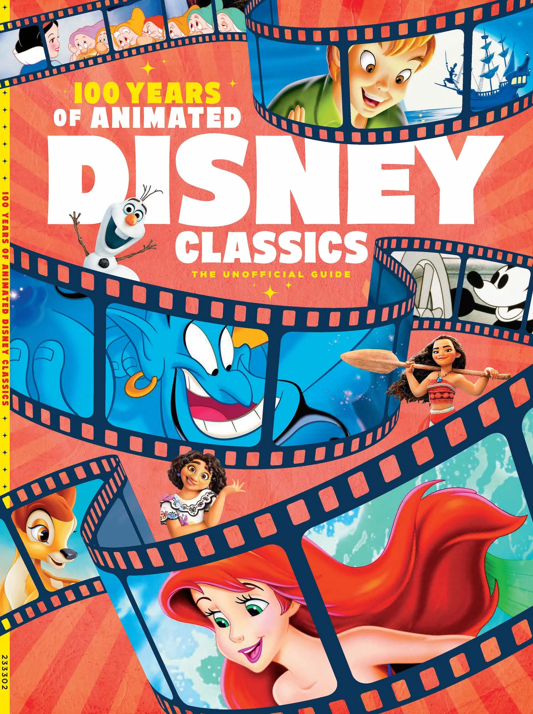 Disney - 100 Years of Animated Classics: This Unofficial Guide Tells The Story Of Disney Animation, From Walt Disney's Bold Beginnings with Mickey Mouse In 1928 To Modern Revival & Central Identity